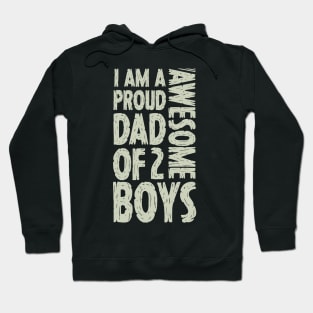 Im A Proud Dad Of 2 Awesome Boys Dad Gift Hoodie